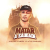 Matar a Saudade (Explicit) - DJ Weriky&Alex Rod&Dj Ld da Favelinha