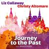 Journey to the Past - Liz Callaway&Christy Altomare