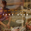 Take Over (Modo Banda) - Beiro&Pedra&Big Jony