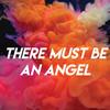 There Must Be an Angel - Missy Five