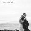 Talk to Me. - Sav