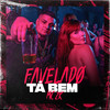 Favelado Tá Bem (Explicit) - Mc Zk