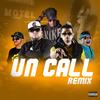 Un Call (feat. Yomo, Falo & Chyno Nyno) (Remix|Explicit) - Ñejo&Dalmata&Jowell&Yomo&Falo&Chyno Nyno