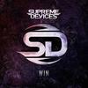 Win (feat. Tyke T & David Klemencz) - Supreme Devices&Tyke T&David Klemencz