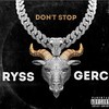 Don't Stop (Explicit) - Ryss&Gerc