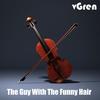 The Guy With The Funny Hair - vGren