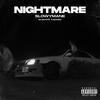 NIGHTMARE (Explicit) - SLOWYMANE