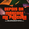 Depois da Marcone Me Procura (Explicit) - MC 7 Belo&Mc Brunin JP&MC Neguin Original