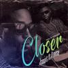 Closer by J Smart(feat. A mose) - JSmart&A Mose