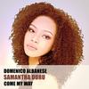 Come My Way (Original Mix) - Domenico Albanese&Samantha Duru
