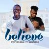 BELIEVE (Extended Version) - Stephen Seal&SAINTNELO