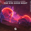 One Kiss Good Night - Vessbroz&Hiddeki&KAORU