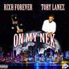 On My Nek (Sped Up Mix|Explicit) - Rixh Forever&Tory Lanez&Outlit