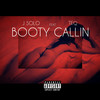 Booty Callin (Explicit) - J Solo&Fantasist