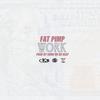 Work - Fat Pimp