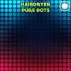 Pure Dots (Alfacentaurus Remix) - Hairdryer