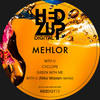 Green With Me (Original Mix) - Mehlor