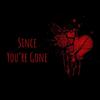 Since You're Gone (Explicit) - TRACE