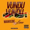 Vundu Vundu(feat. Luno) (Explicit) - Manxebe&Luno