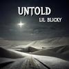 Untold - Lil Blicky