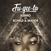 Fu-Gee-La (Mandé Radio Mix) - KeeMo&Schild&Mandé