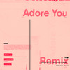 Adore You (Endless Remix) - Jessie Ware&周笔畅&Sihan