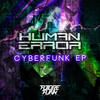Cyberfunk - Human Error