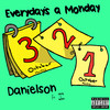 Everyday's a Monday (Explicit) - Danielson&GYRO&Cruz