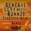 Choo Choo Train (Bonnot Remix) - General Levy&Bonnot