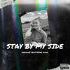 Stay By My Side (feat. Kohl) (Explicit) - Dreamii&Kohl