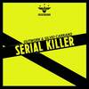 Serial Killer (Radio Edit) - Silvio Carrano&Outwork
