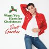 Want You Here for Christmas - Scott Gardner