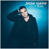 Let It Burn - Jesse Clegg