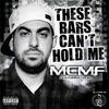 These Bars Can't Hold Me[feat. Ruin] (Radio Version) - MCMF&Ruin