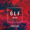 Like That (Emanuele Bruno Remix) - GLF