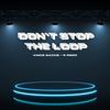 Don't Stop The Loop(feat. R Reed) - Vince Sachs&R Reed