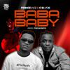 Baba baby(feat. C Blvck) - Prince Ak2&C Blvck&Teejayrito