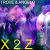 X 2 Z - Jordan Trove&Angelo