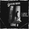 Love U - Joackim Makk