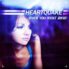 When You Went Away (Radio Edit) - HeartQuake