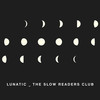Lunatic - The Slow Readers Club&Aaron Starkie&Kurtis Starkie&David Whitworth&James Ryan