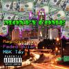 Money Come (Explicit) - Magnus2k&Faded Mulah&Taydoe