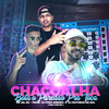 CHACOALHA / Bota o Paredão Pra Tocar (Explicit) - MC Gil ZS&Dj Feeh Ribeiro&Dj Matheus da Sul&SOZ MC