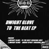 To The Beat (Original Mix) - Dwight Glove