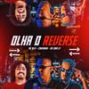 Olha o Reverse (Explicit) - Caverinha&Mc Dom Lp&Mc Alef