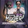 El Mario de Tu Mujer - Don Miguelo&Sensato