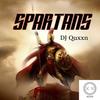 SPARTANS - DJ Quxxn