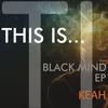 Black Mind (Original Mix) - Keah