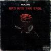 Bad and The Evol (Explicit) - Majin