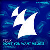 Don't You Want Me 2015 (Dimitri Vegas & Like Mike Remix) - Felix